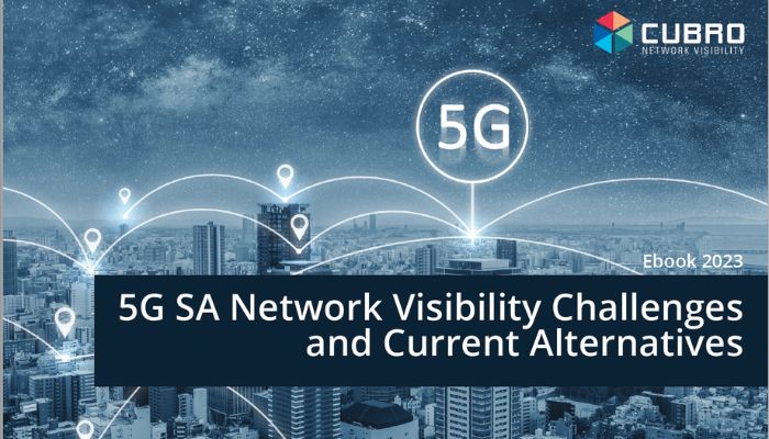 Cover image of the Ebook 5G SA Network Visibility Challenges and Current Alternatives from Cubro Network Visibility