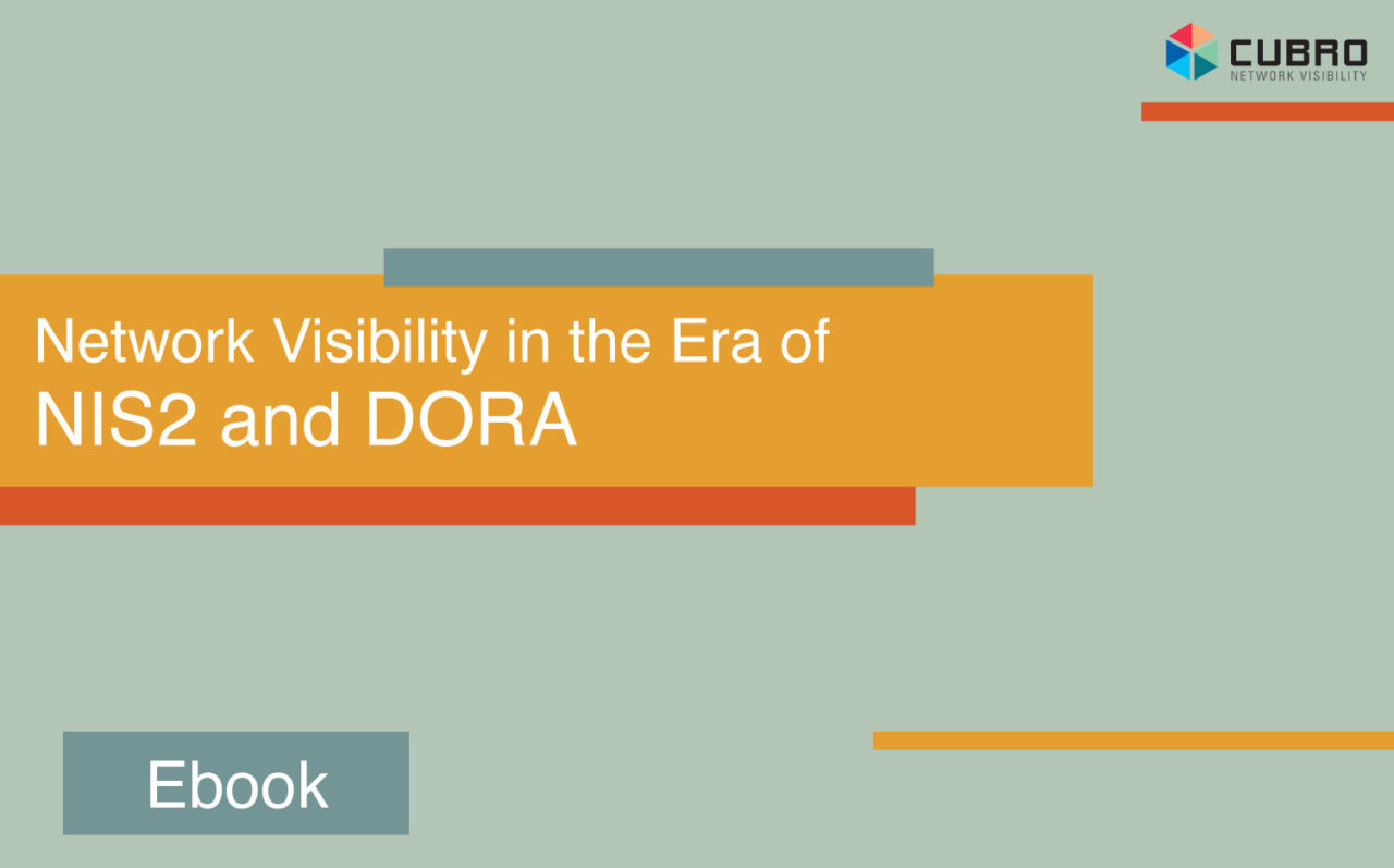 Cover image of the Ebook Network Visibility in the Era of NIS2 and DORA from Cubro Network Visibility