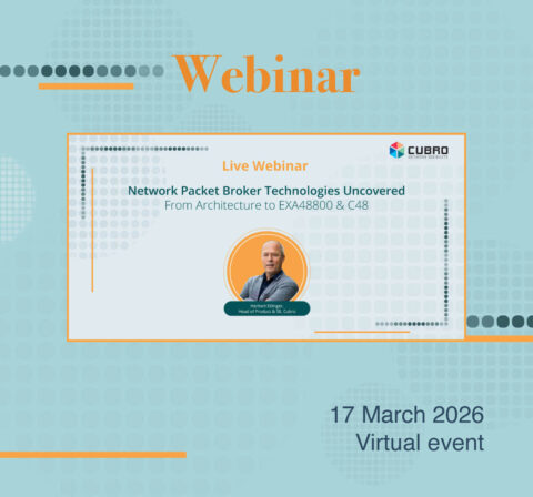 Cubro Network Visibility Webinar about Network Packet Broker Technologies Uncovered, From Architecture to EXA48800 & C48