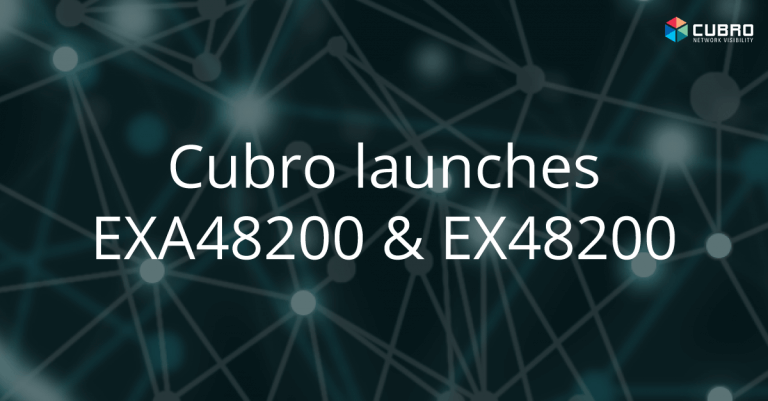 Cubro launches network packet brokers EXA48200 and EX48200